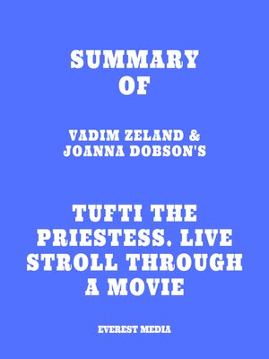 cover image of Summary of Vadim Zeland & Joanna Dobson's Tufti the Priestess. Live Stroll Through a Movie